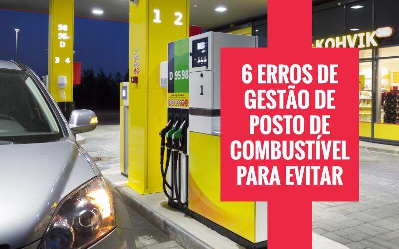 Erros De Gestão De Posto De Combustível