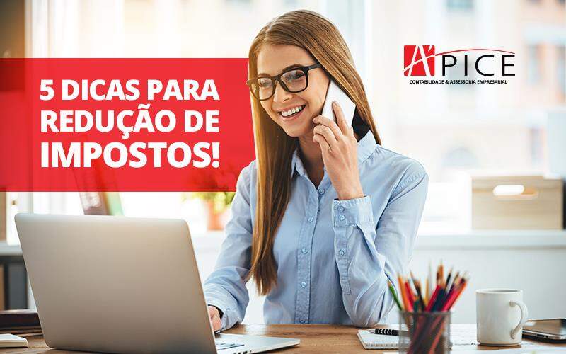 Dicas Para Redução De Impostos