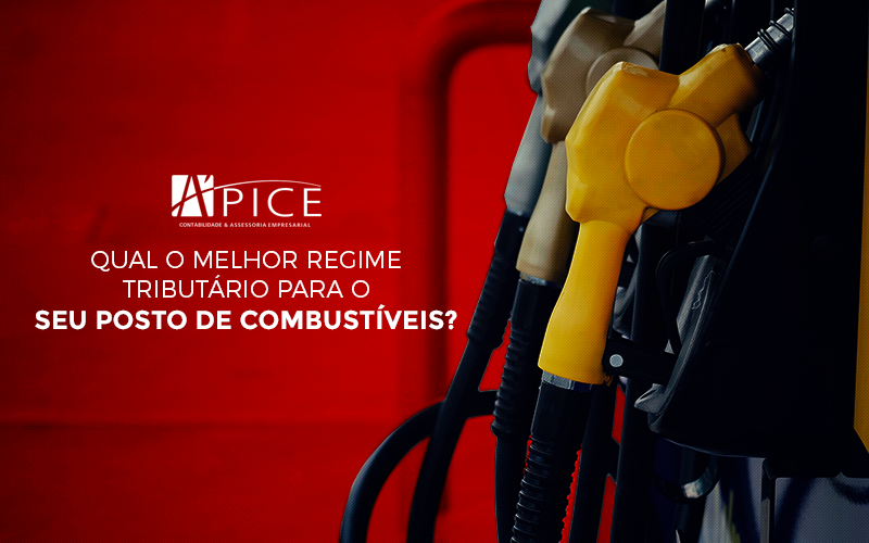 Qual O Melhor Regime Tributario Para O Seu Posto Comustiveia