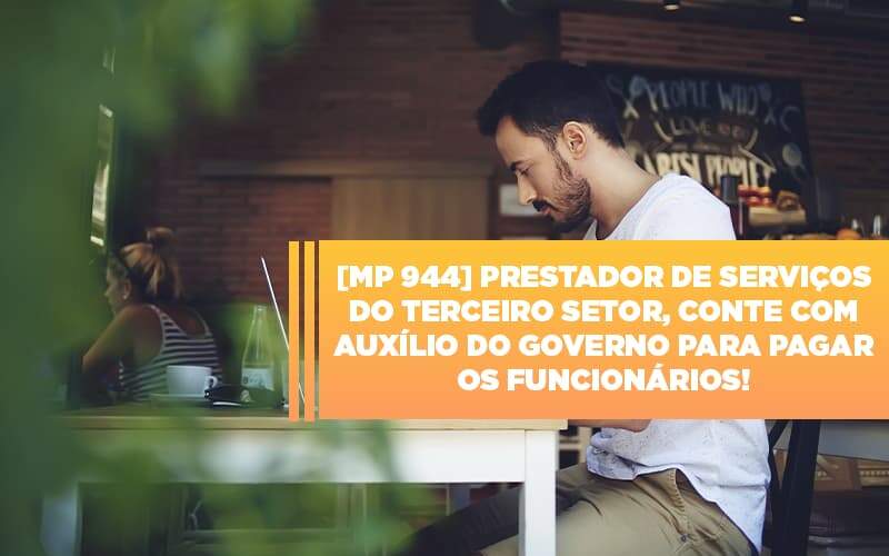 Mp 944 Cooperativas Prestadoras De Servicos Podem Contar Com O Governo Notícias E Artigos Contábeis Apice Contabilidade E Assessoria Empresarial - Apice