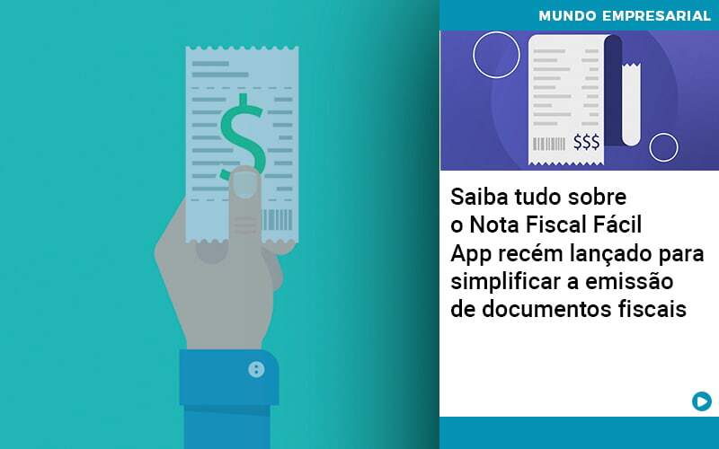Saiba Tudo Sobre Nota Fiscal Facil App Recem Lancado Para Simplificar A Emissao De Documentos Fiscais - Apice